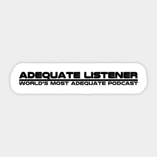 Adequate Listener Sticker